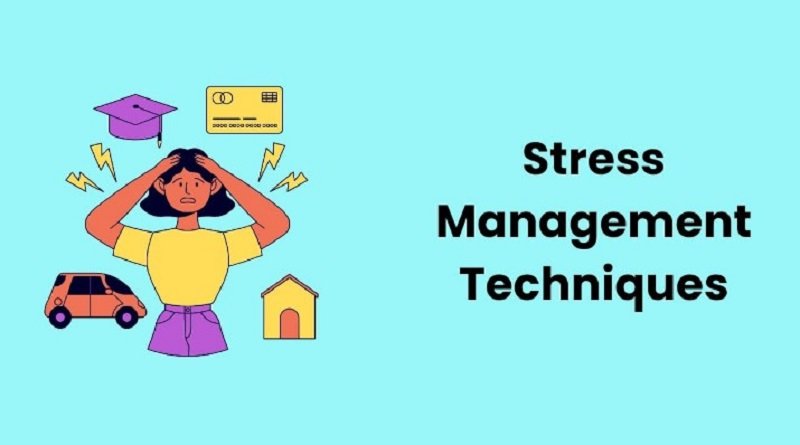 Stress Management Techniques